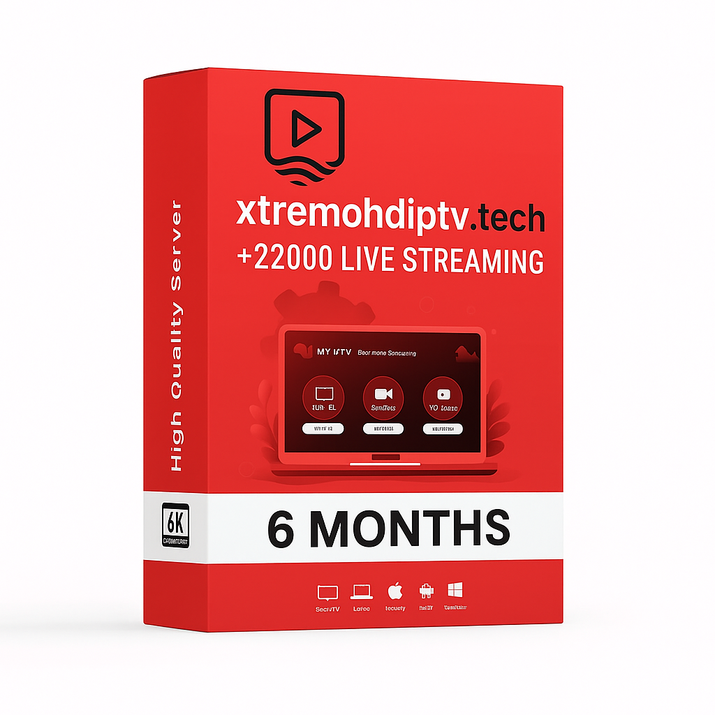 6 months IPTV subscription package XtremeHD IPTV